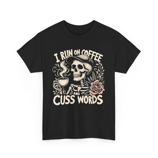 I Run On Coffee And Cuss Words Skeleton