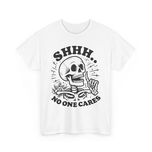 shh No One Cares Skeleton